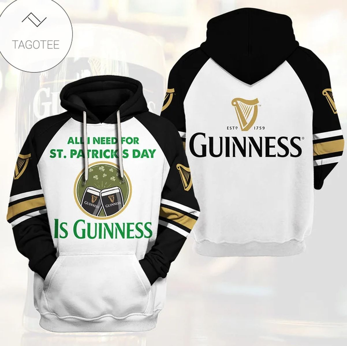 All I Need For St Patrick’S Day Is Guinness Beer Hoodie All I Need For St Patrick’S Day Is Guinness Beer Hoodie