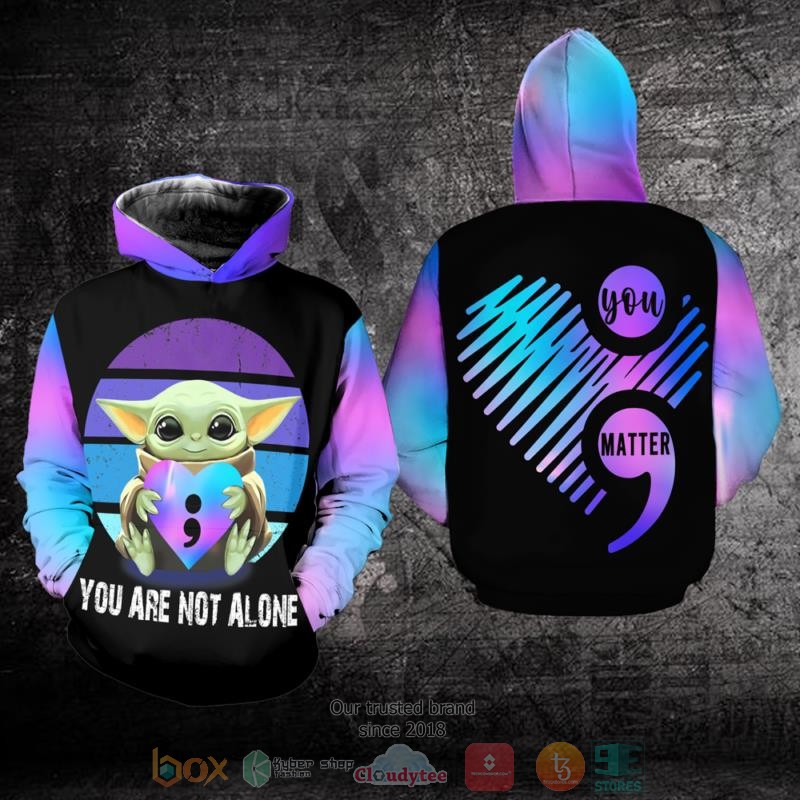 Baby Yoda You Are Not Alone Suicide Awareness 3D Hoodie Baby Yoda You Are Not Alone Suicide Awareness 3D Hoodie