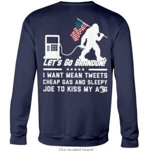 Back I Want Mean Tweets Cheap Gas And Sleepy Joe To Kiss My A Ss Shirt