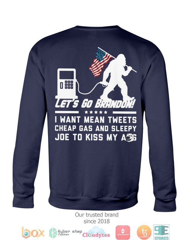 Back I Want Mean Tweets Cheap Gas And Sleepy Joe To Kiss My A Ss Shirt Back I Want Mean Tweets Cheap Gas And Sleepy Joe To Kiss My A Ss Shirt