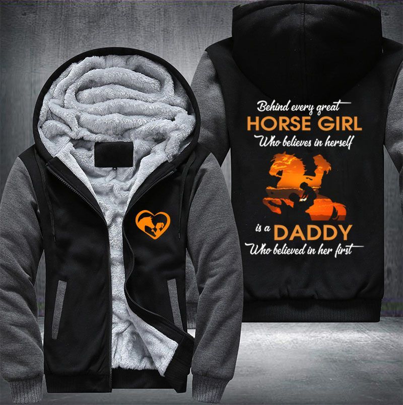 Behind-Every-Great-Horse-Girl-Is-A-Daddy-Who-Believed-In-Her-First-Fleece-Hoodie-Jacket-1