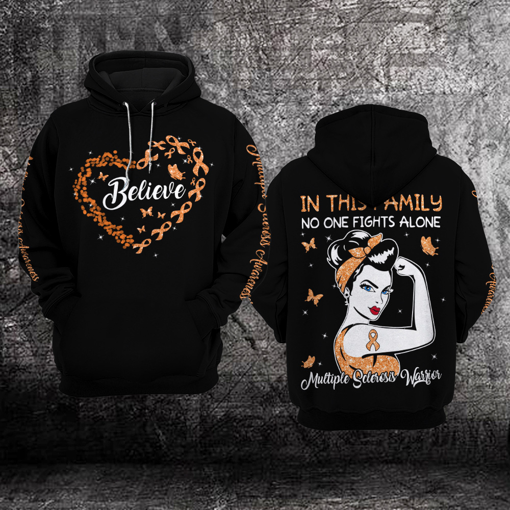 Believe In This Family No One Fights Alone Multiple Sclerosis Awareness 3D Hoodie – Limited Edition Believe In This Family No One Fights Alone Multiple Sclerosis Awareness 3D Hoodie – Limited Edition