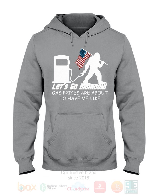 Bigfoot-Gas-Prices-Are-About-To-Have-Me-Like-American-Flag-Hoodie-Shirt-2