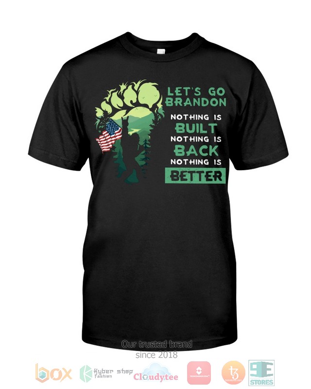 Bigfoot-LetS-Go-Brandon-Nothing-Is-Built-Shirt-Hoodie-3