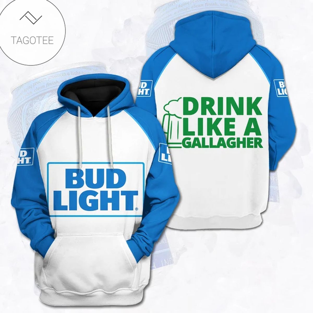 Bud Light Drink Like A Gallagher Hoodie Bud Light Drink Like A Gallagher Hoodie
