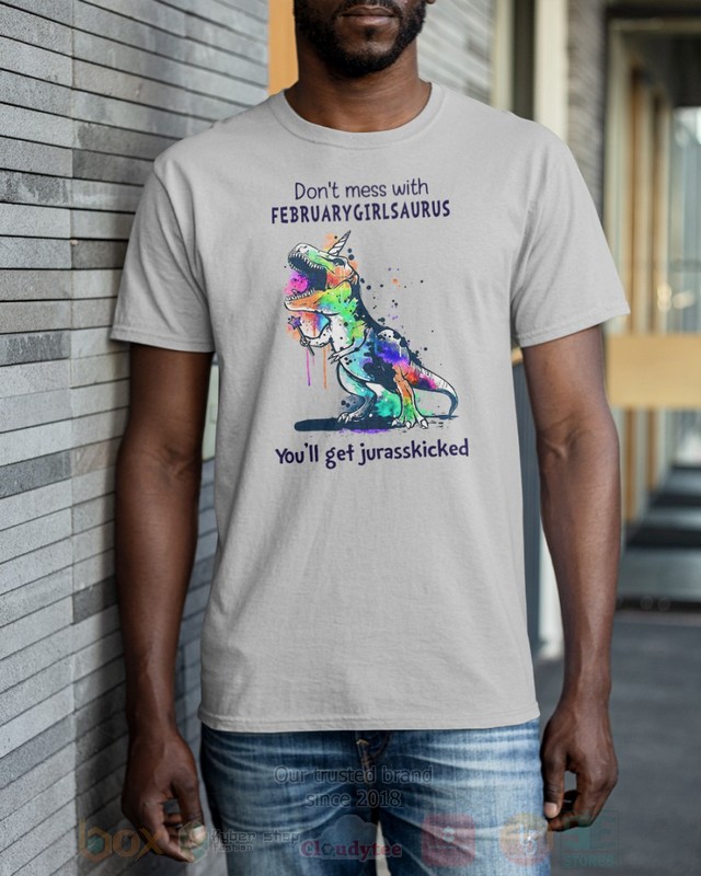 DonT-Mess-With-February-Girl-Saurus-YouLl-Get-Jurasskiched-Hoodie-Shirt-2