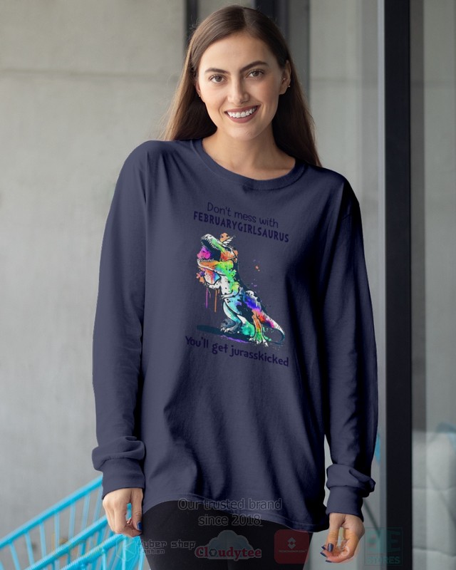 Don’T Mess With February Girl Saurus You’Ll Get Jurasskiched Hoodie Don’T Mess With February Girl Saurus You’Ll Get Jurasskiched Hoodie