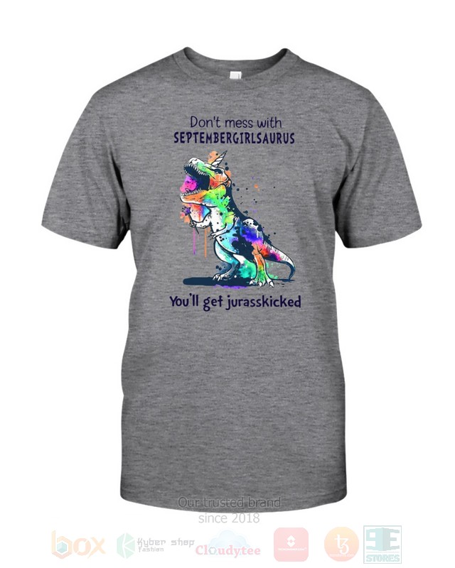 DonT-Mess-With-September-Girl-Saurus-YouLl-Get-Jurasskiched-Hoodie-Shirt-2