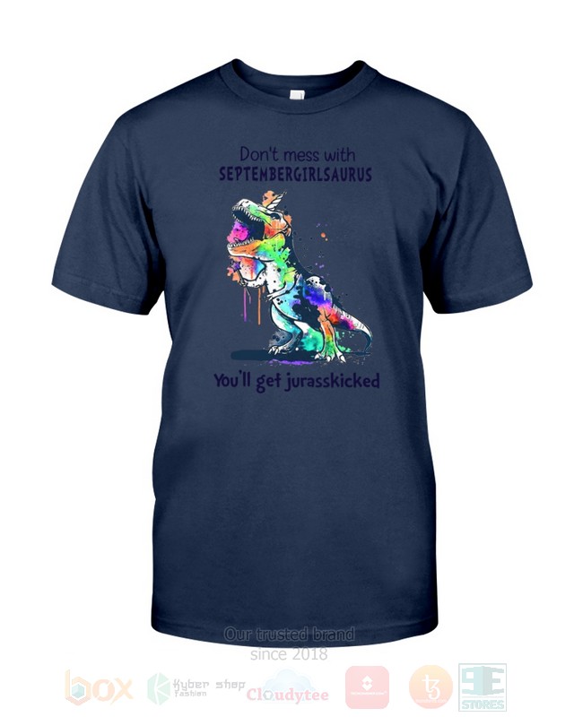 DonT-Mess-With-September-Girl-Saurus-YouLl-Get-Jurasskiched-Hoodie-Shirt-3