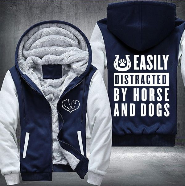 Easily Distracted By Horses And Dogs Fleece Hoodie Jacket Easily Distracted By Horses And Dogs Fleece Hoodie Jacket