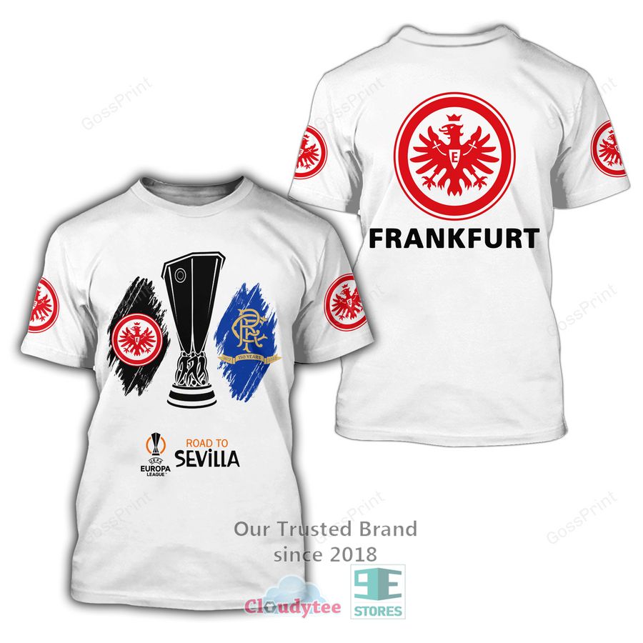 Eintracht Frankfurt Road to Sevilla 3D Hoodie, Shirt - You are always amazing