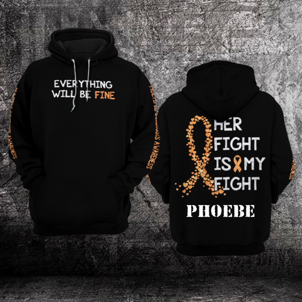 Everything Will Be Fine Multiple Sclerosis Awareness 3D Hoodie – Limited Edition Everything Will Be Fine Multiple Sclerosis Awareness 3D Hoodie – Limited Edition