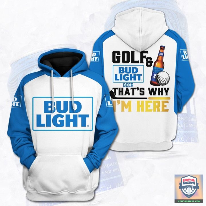 Golf-And-Bud-Light-Beer-ThatS-Why-IM-Here-3D-Hoodie-Zip-Hoodie-1