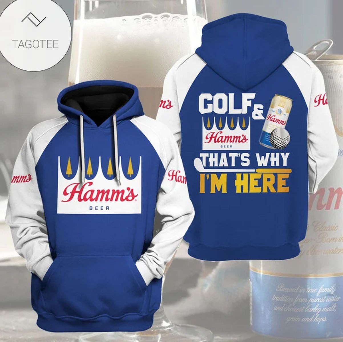 Golf And Hamm’S Beer That Why I’M Here Hoodie Golf And Hamm’S Beer That Why I’M Here Hoodie