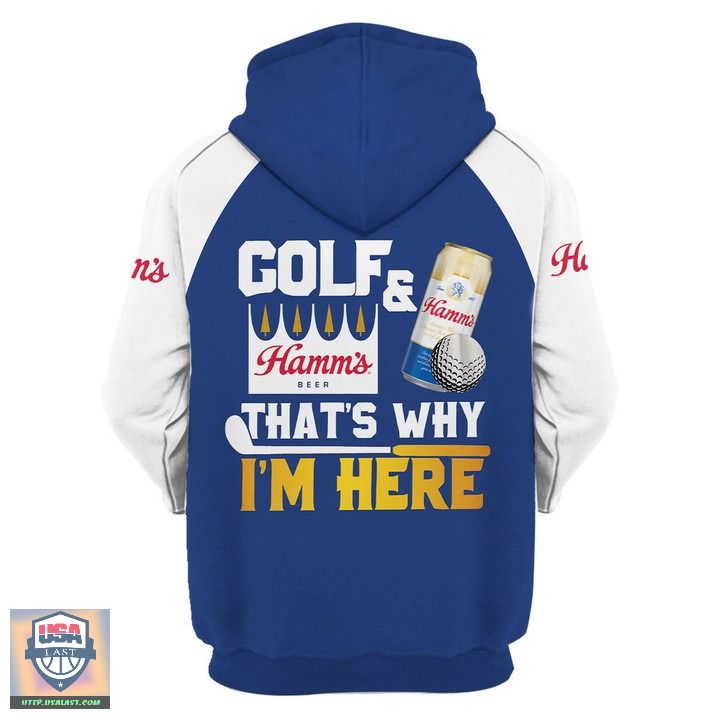 Golf And Hamm’S Beer That’S Why I’M Here 3D Hoodie Zip Hoodie Golf And Hamm’S Beer That’S Why I’M Here 3D Hoodie Zip Hoodie