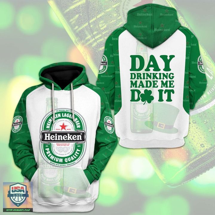 Heineken Day Drinking Made Me Do It 3D Hoodie Heineken Day Drinking Made Me Do It 3D Hoodie