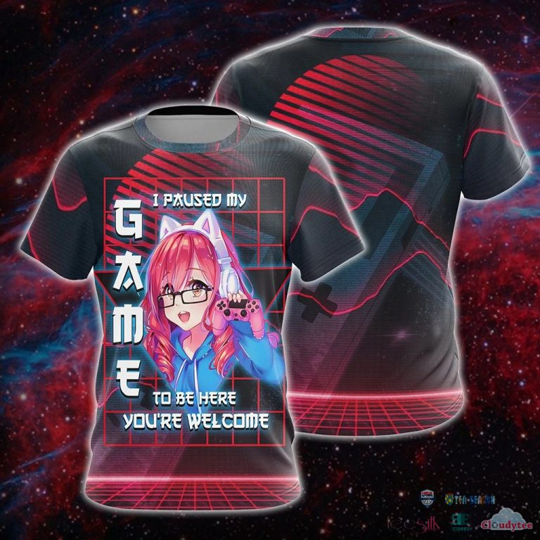 I-Paused-My-Game-To-Be-Here-YouRe-Welcome-3D-Hoodie-T-Shirt-1