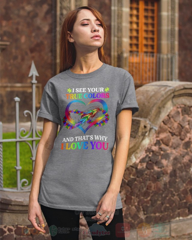 I-See-Your-True-Colors-And-ThatS-Why-I-Love-You-Hoodie-Shirt-2