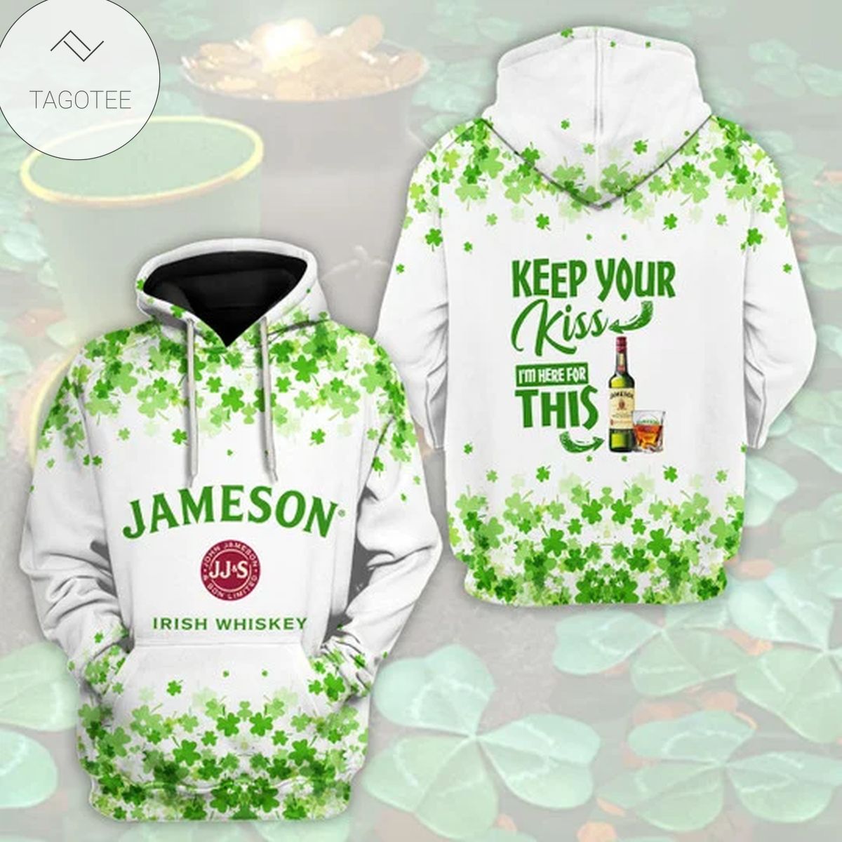 Keep Your Kiss I’M Here For This Jameson Irish Whiskey Hoodie Keep Your Kiss I’M Here For This Jameson Irish Whiskey Hoodie