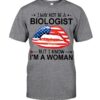Lips I May Not Be A Biologist But I Know I’M A Woman Shirt