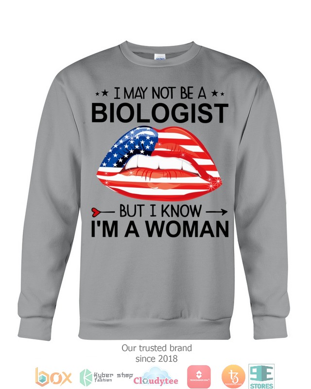 Lips-I-May-Not-Be-A-Biologist-But-I-Know-IM-A-Woman-Shirt-Hoodie-2
