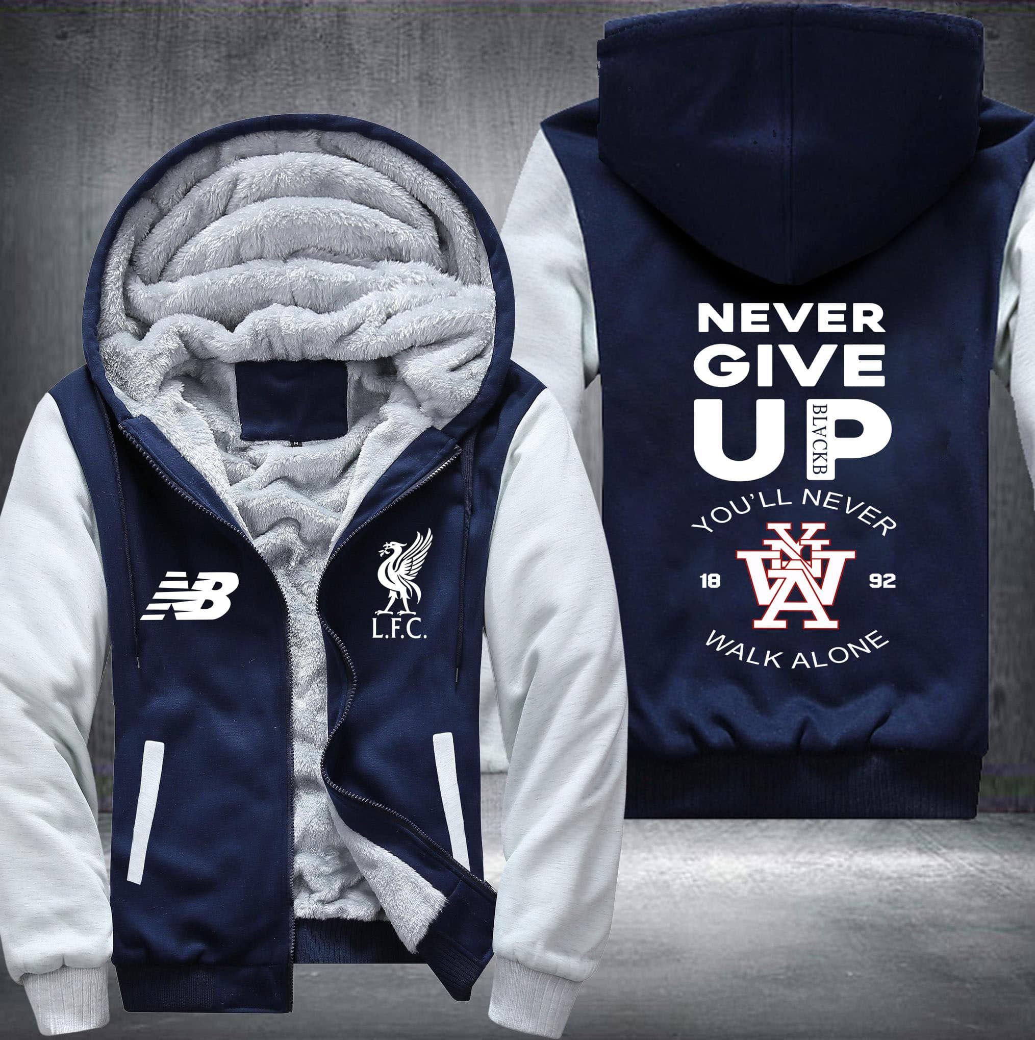 Never Give Up You Never Walk Alone Lfc Fleece Hoodie Jacket Never Give Up You Never Walk Alone Lfc Fleece Hoodie Jacket