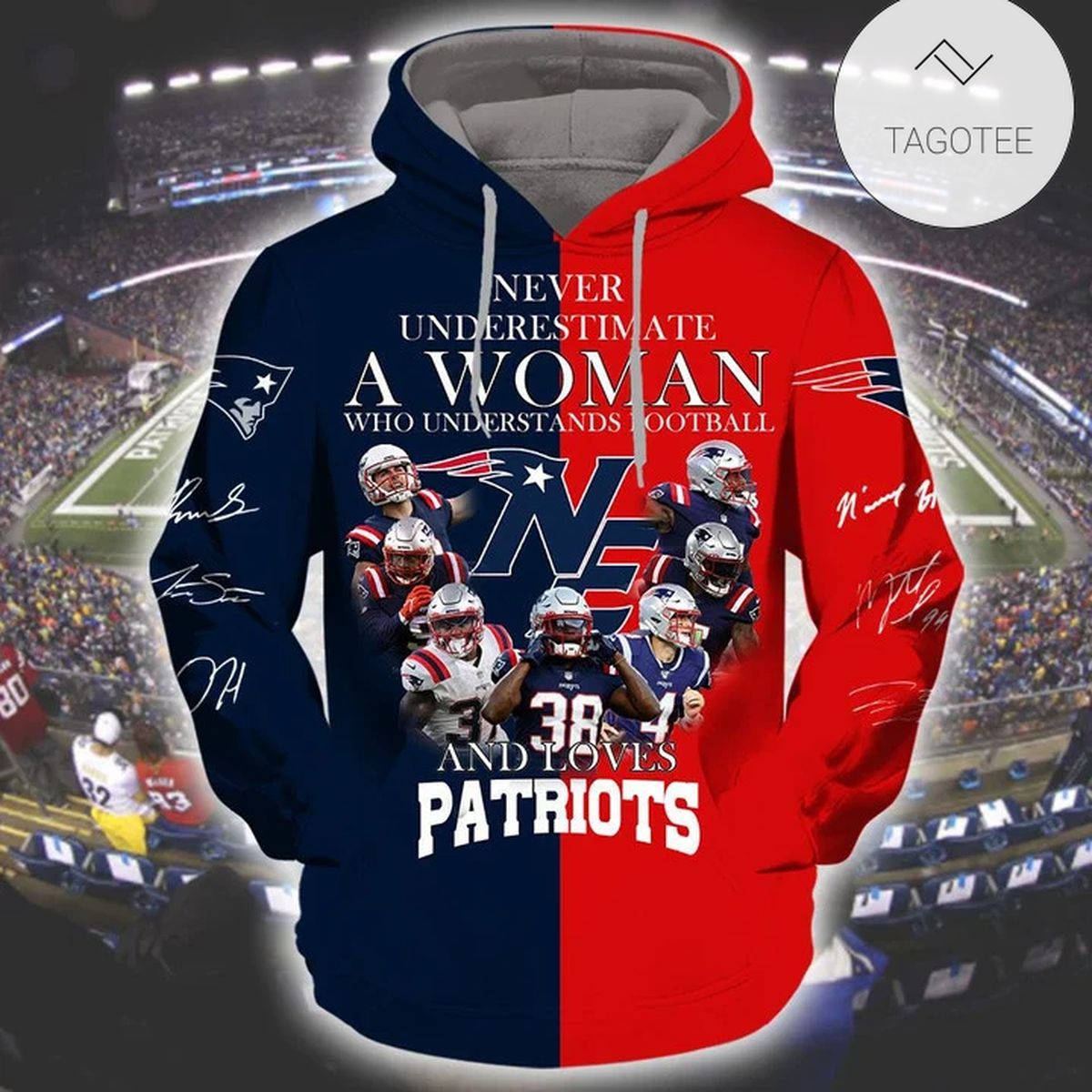 Never Underestimate A Woman Who Understands Football And Loves Patriots Hoodie Never Underestimate A Woman Who Understands Football And Loves Patriots Hoodie