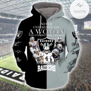 Never Underestimate A Woman Who Understands Football And Loves Raiders Hoodie