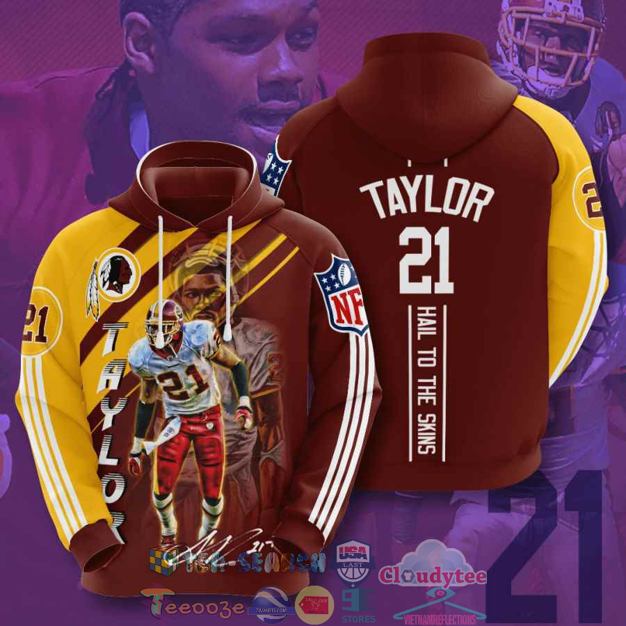 Nfl Washington Redskins Sean Taylor 21 Hail To The Skins Hoodie 3D Nfl Washington Redskins Sean Taylor 21 Hail To The Skins Hoodie 3D