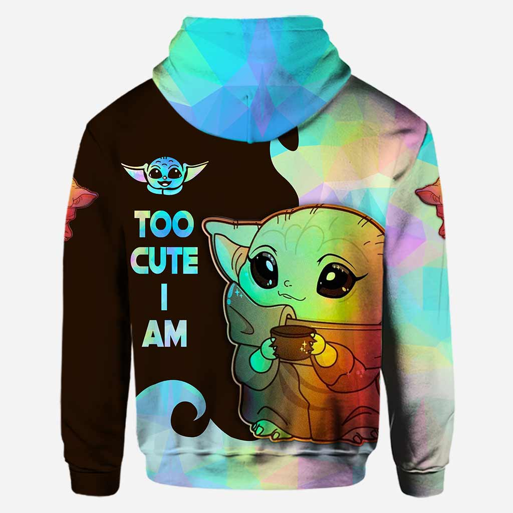 Personalized Baby Yoda Too Cute I Am 3D Hoodie Personalized Baby Yoda Too Cute I Am 3D Hoodie