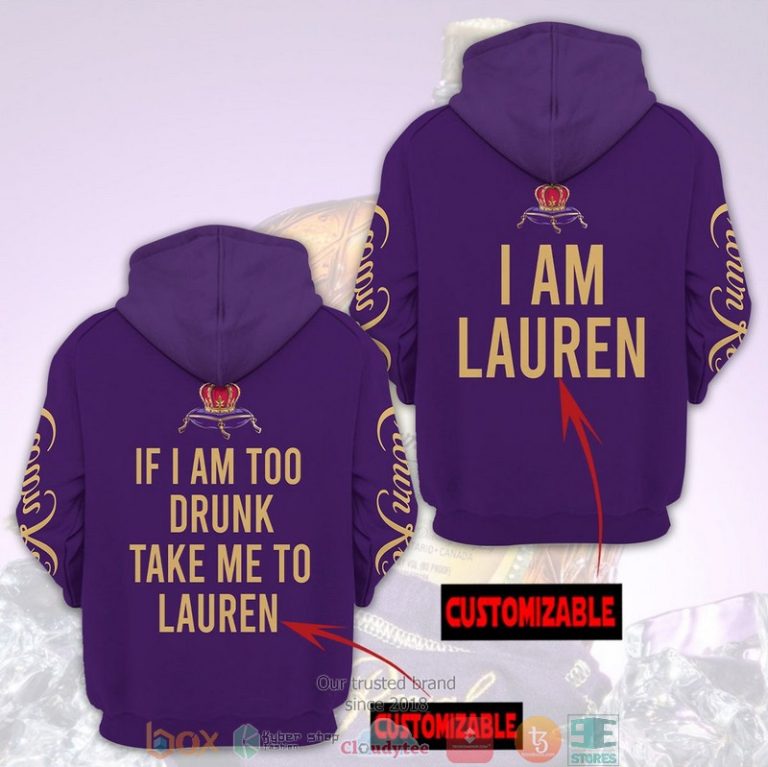 Personalized-Crown-Royal-If-I-Am-Too-Drunk-Take-Me-To-Custom-3D-Hoodie-1