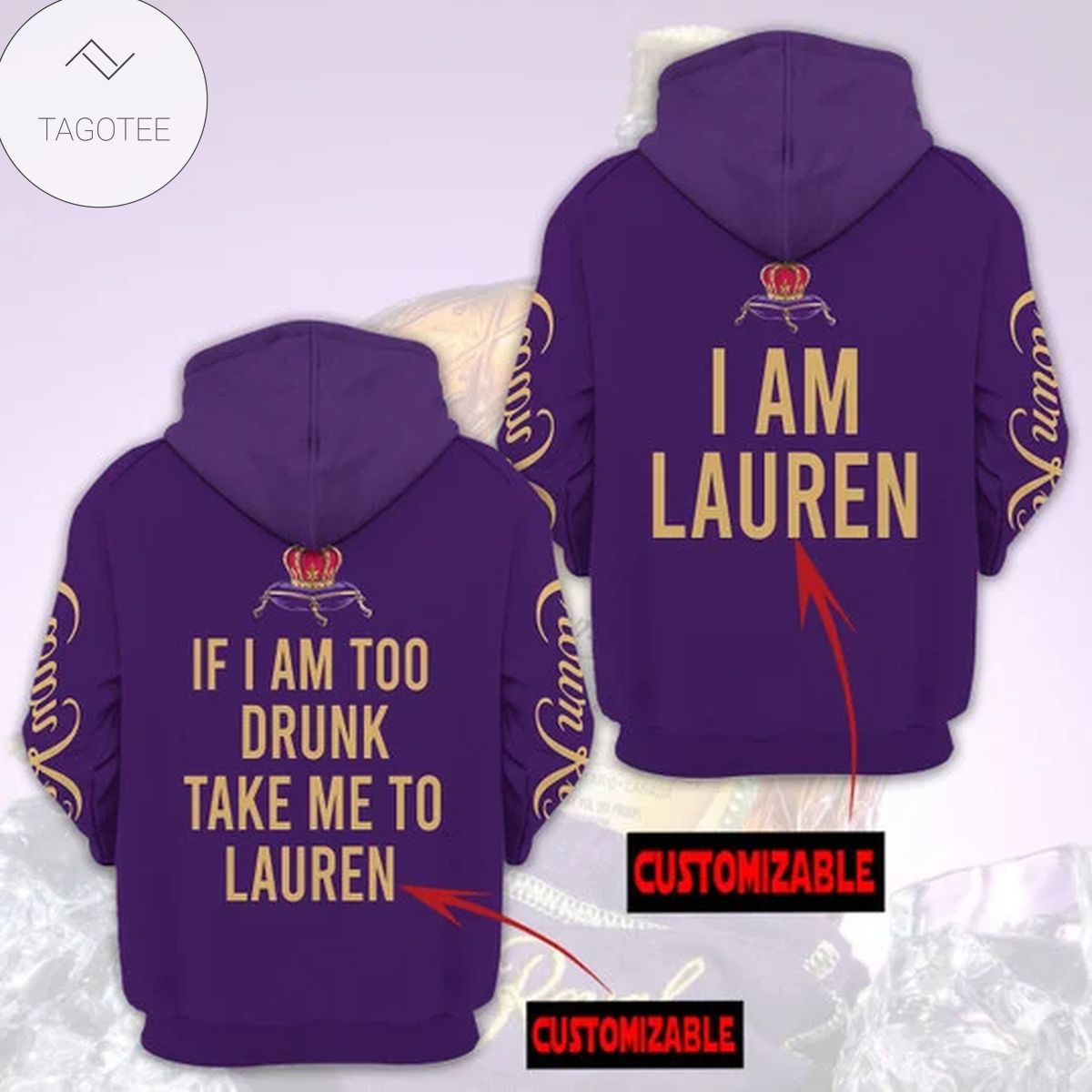 Personalized If I Am Too Drunk Take Me To Crown Royal Logo Hoodie Personalized If I Am Too Drunk Take Me To Crown Royal Logo Hoodie