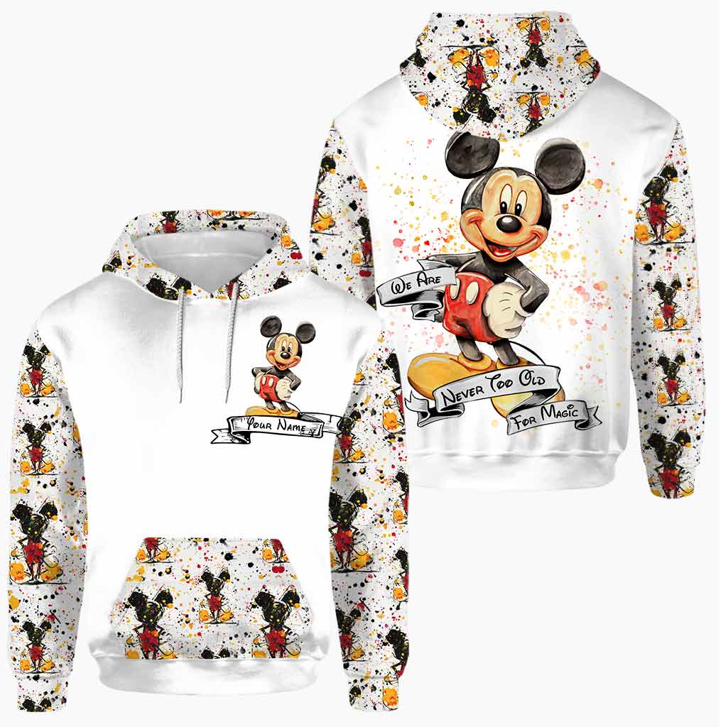 Personalized Mickey Mouse We Are Never Too Old For Magic Hoodie Personalized Mickey Mouse We Are Never Too Old For Magic Hoodie
