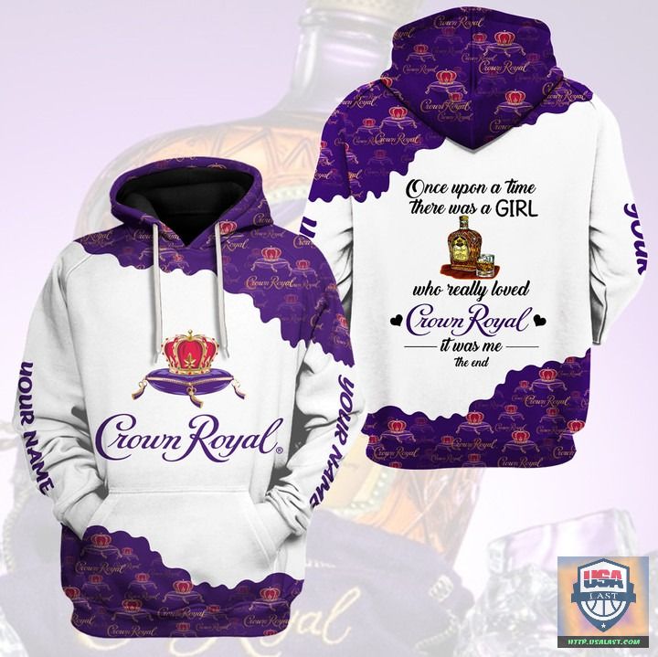 Personalized Once Upon A Time There Was A Girl Who Really Loved Crown Royal 3D Hoodie Personalized Once Upon A Time There Was A Girl Who Really Loved Crown Royal 3D Hoodie