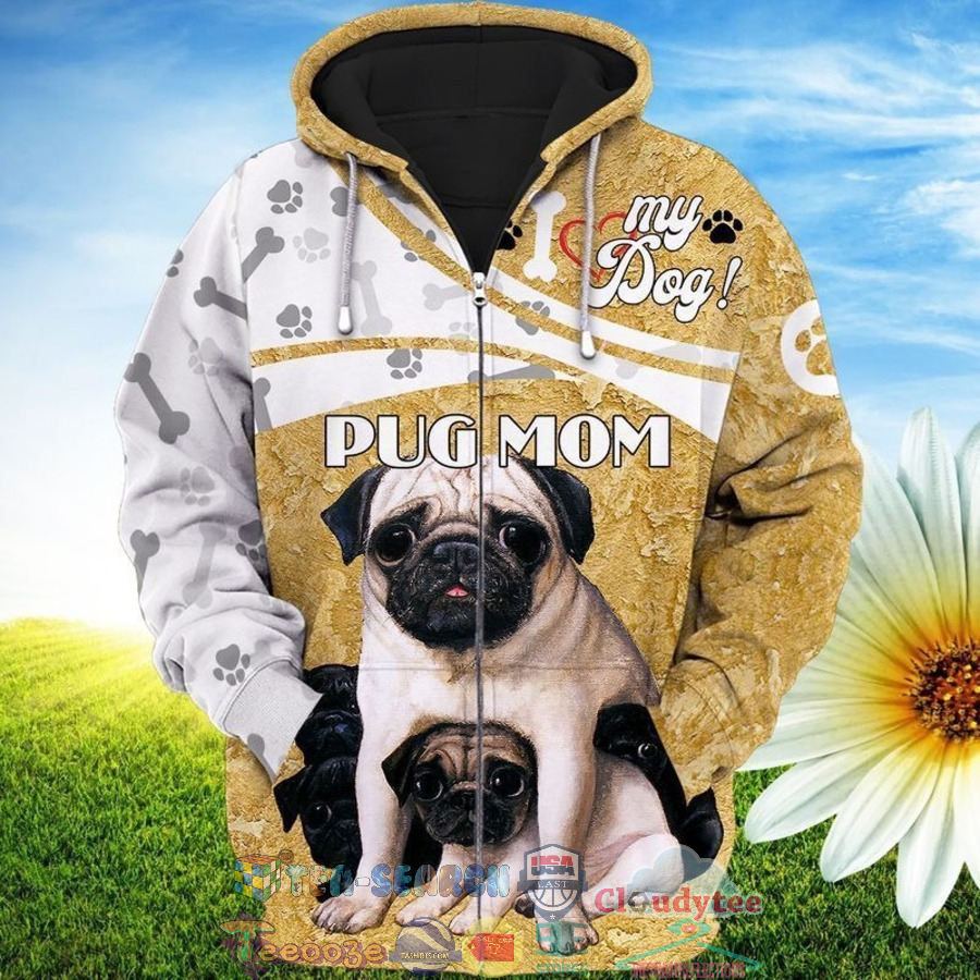 Pug Mom My Dog 3D Hoodie Pug Mom My Dog 3D Hoodie