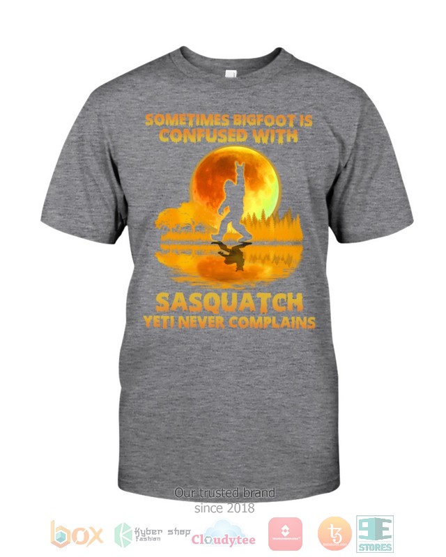 Sometimes-Bigfoot-Is-Confused-With-Sasquatch-Yeti-Never-Complains-Shirt-Hoodie-3