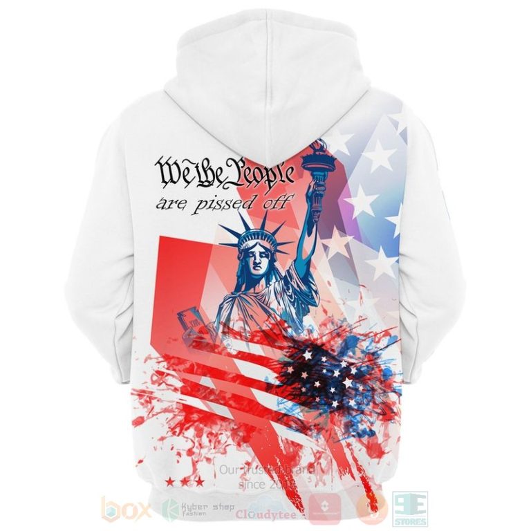 Statue-Of-Liberty-We-The-People-Are-Pissed-Off-Independence-Day-3D-Hoodie-Shirt-2
