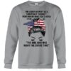 The Girl American Flag Who Was Right The Entire Time Hoodie