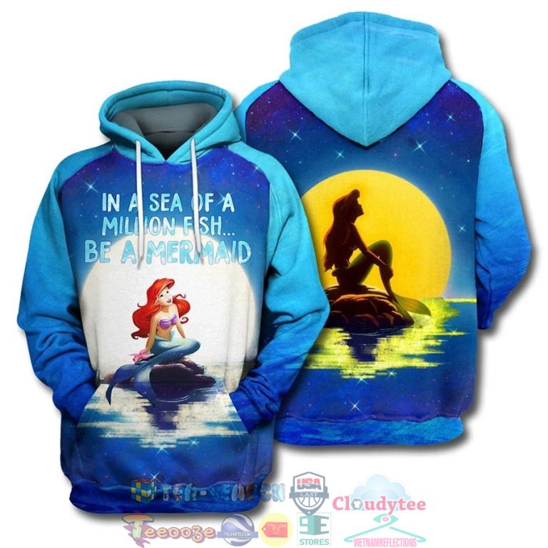 The-Little-Mermaid-In-A-Sea-Of-A-Million-Fish-Be-A-Mermaid-3D-Hoodie-3