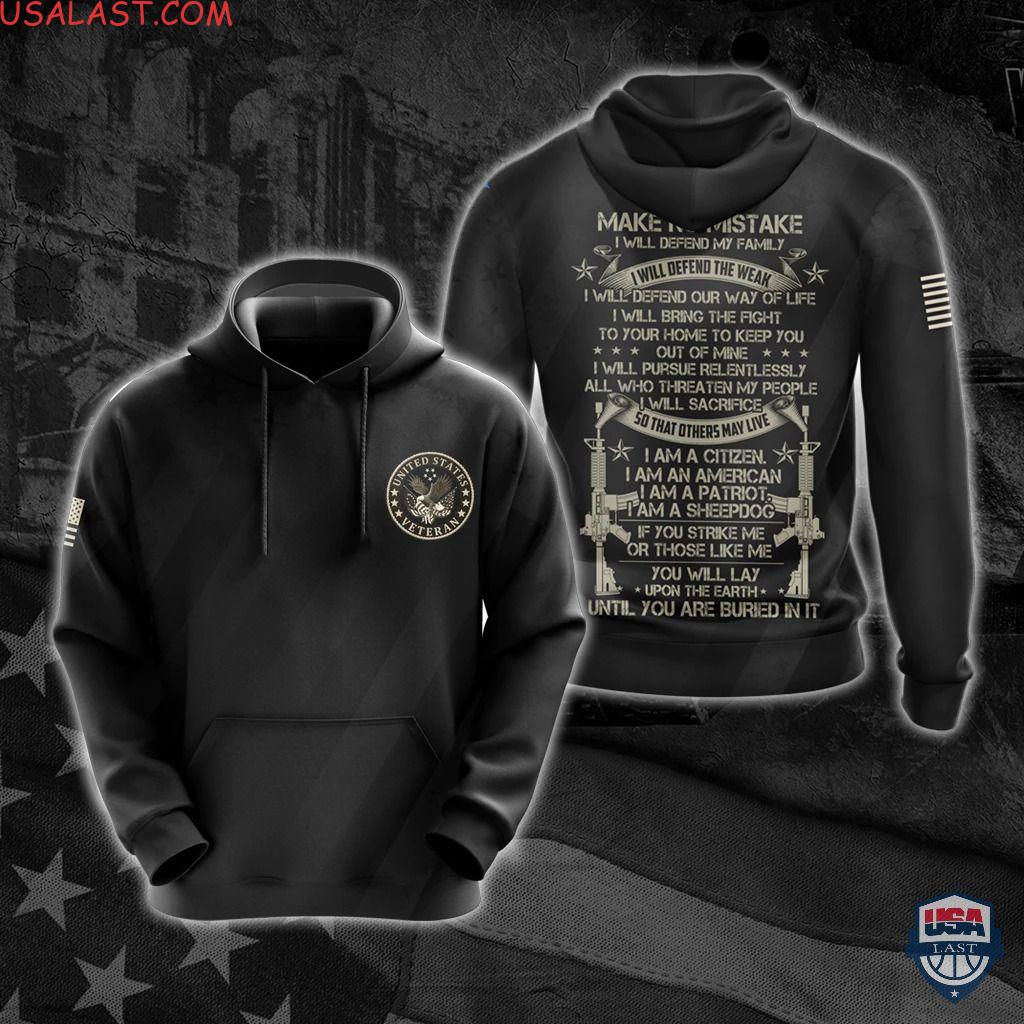 Us Veteran Make No Mistake 3D Hoodie T-Shirt Us Veteran Make No Mistake 3D Hoodie T-Shirt