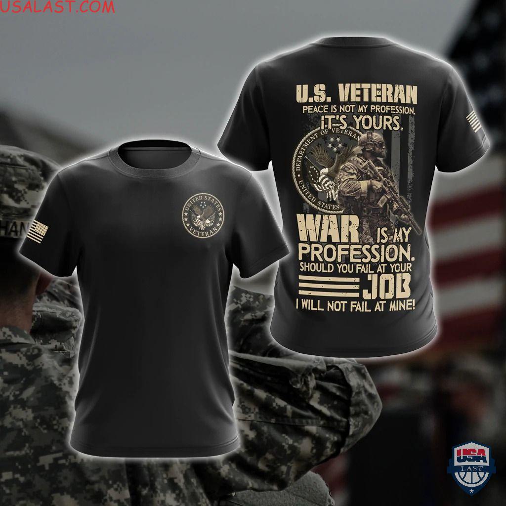 Us Veteran War Is My Profession I Will Not Fail At Mine 3D T-Shirt Hoodie Us Veteran War Is My Profession I Will Not Fail At Mine 3D T-Shirt Hoodie