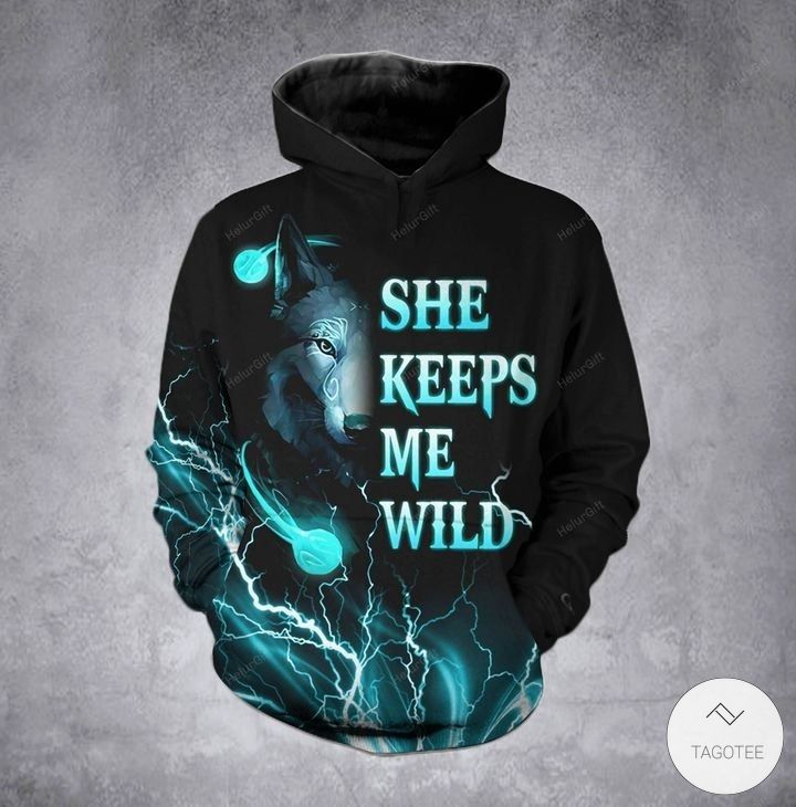 Wolf He Keeps Me Safe She Keeps Me Wild I Choose You 3D Hoodie And Pants Wolf He Keeps Me Safe She Keeps Me Wild I Choose You 3D Hoodie And Pants